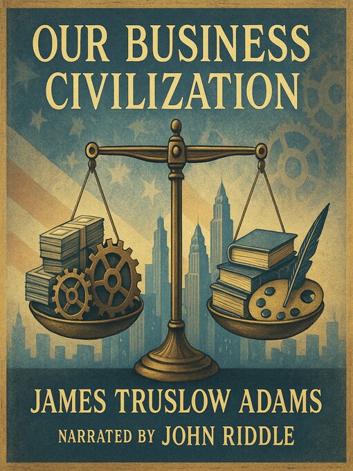 Title details for Our Business Civilization by James Truslow Adams - Wait list